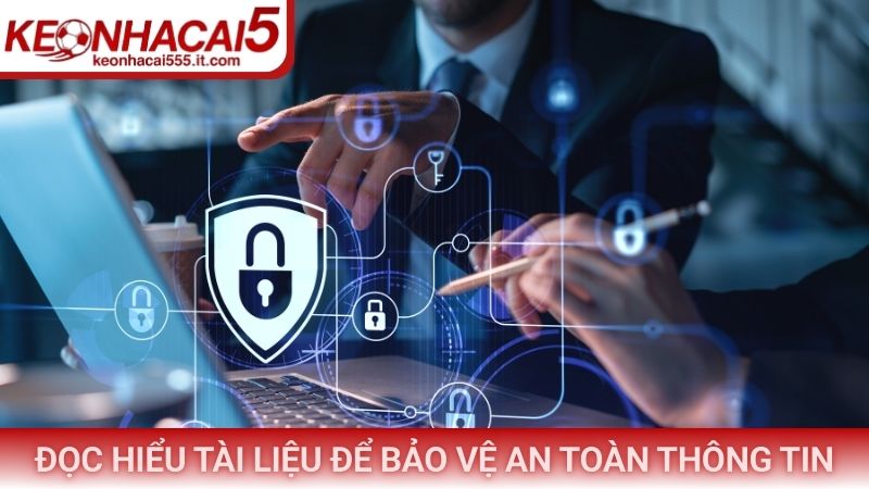 Đọc hiểu tài liệu để bảo vệ an toàn thông tin
