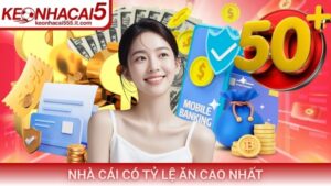 Nhà Cái Có Tỷ Lệ Ăn Cao Nhất