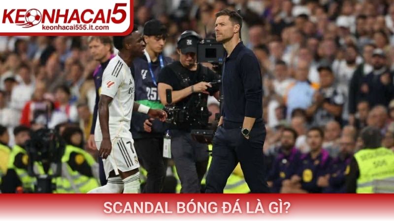 Scandal bóng đá là gì?