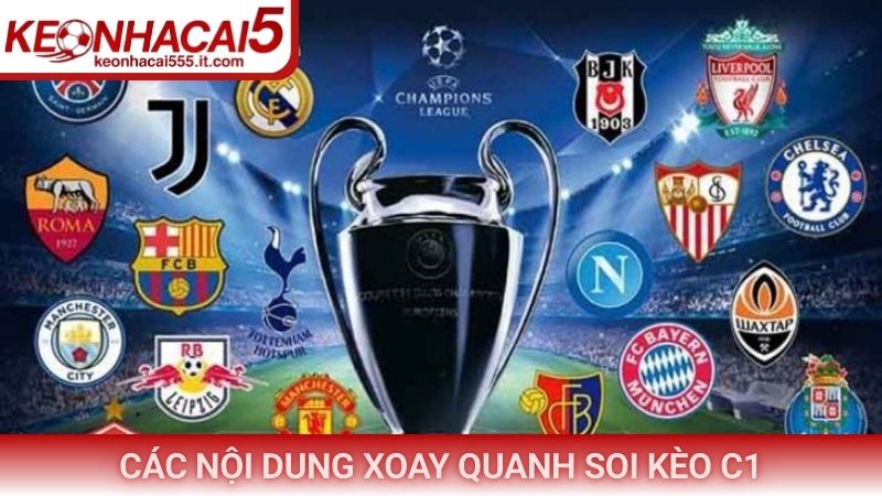 Tổng quan về các nội dung xoay quanh soi kèo C1