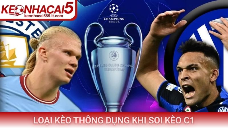 Loại kèo thông dụng khi soi kèo C1