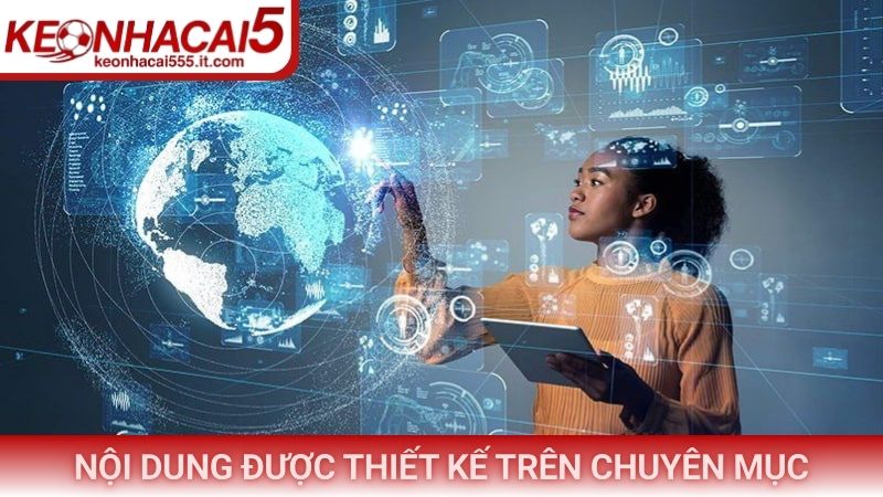 Nội dung được thiết kế trên chuyên mục